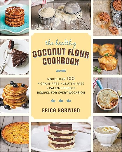 The Healthy Coconut Flour Cookbook: Unlock Delicious Grain-Free Baking!